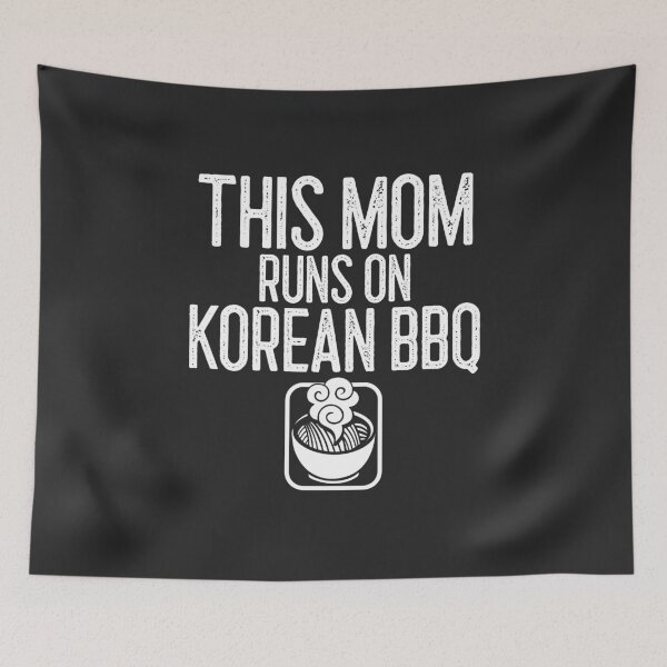 Item preview, This Mom Runs On Korean BBQ BBQ Gift designed and sold by EricJP.
