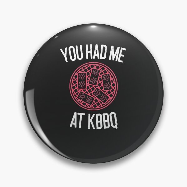 Item preview, You Had Me At Korean BBQ BBQ Gift designed and sold by EricJP.