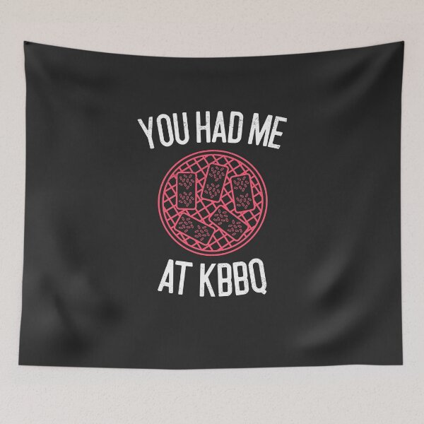 Item preview, You Had Me At Korean BBQ BBQ Gift designed and sold by EricJP.