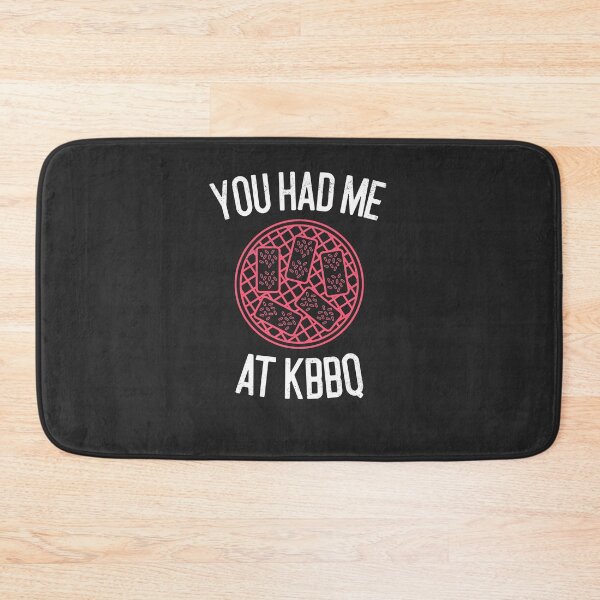 Item preview, You Had Me At Korean BBQ BBQ Gift designed and sold by EricJP.