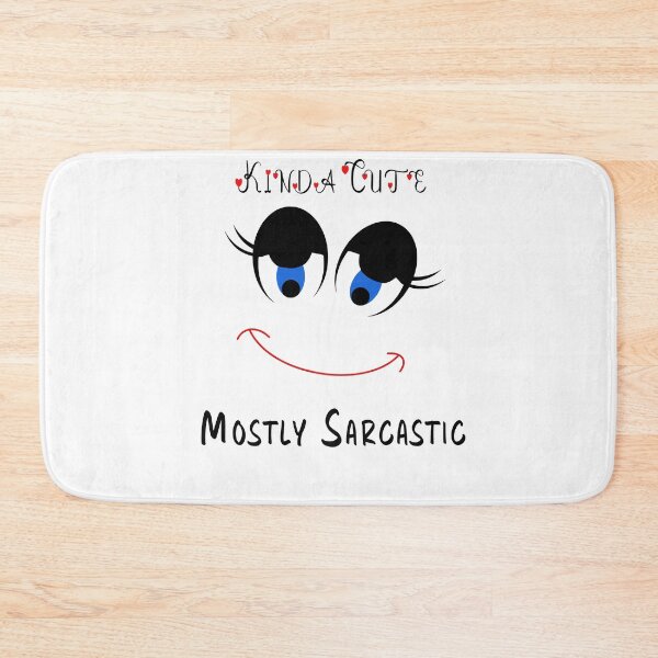 Item preview, Kinda Cute Mostly Sarcastic designed and sold by GACreative63.