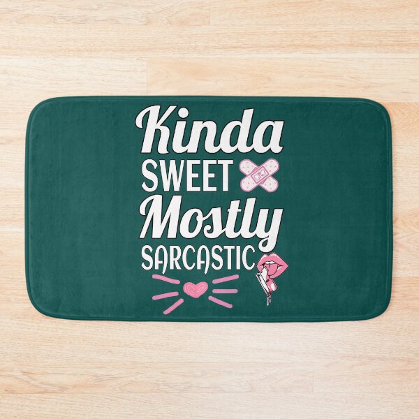 Item preview, Kinda sweet mostly sarcastic - badass female designed and sold by SidTastic .