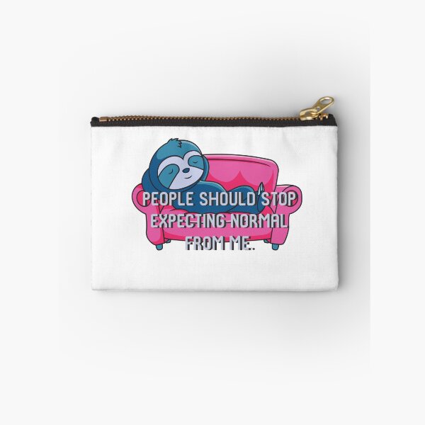 Item preview, People should stop expecting normal from me. designed and sold by Tanuja  Sharma.