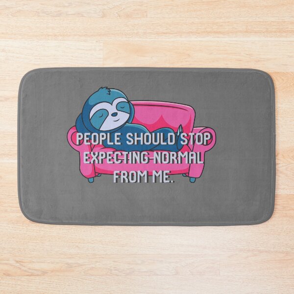 Item preview, People should stop expecting normal from me. designed and sold by Tanuja  Sharma.
