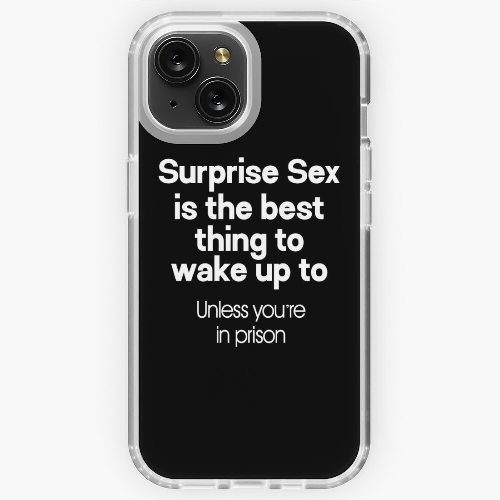 Surprise Sex Is The Best Thing To Wake Up To - Dirty Humor funny naughty  quote vintage gift for men women