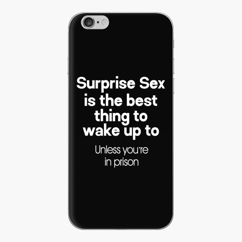 Surprise Sex Is The Best Thing To Wake Up To - Dirty Humor funny naughty  quote vintage gift for men women