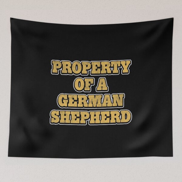 Item preview, Property of a German Shepherd Gift designed and sold by Mesyo.