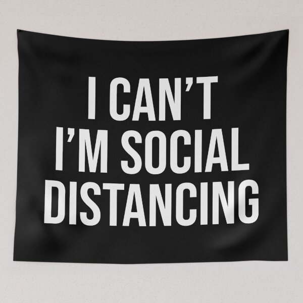 Item preview, I Can't I'm Social Distancing Humor designed and sold by Sour Soul.