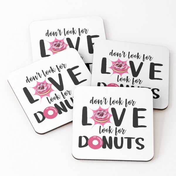 Item preview, dont look for love look for donuts, donut lover designed and sold by Ashi17.