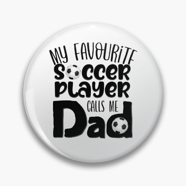 Item preview, My Favourite Soccer Player Calls Me Dad designed and sold by FuntasticDez.