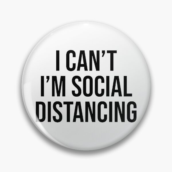 Item preview, I Can't I'm Social Distancing Hilarious designed and sold by Sour Soul.