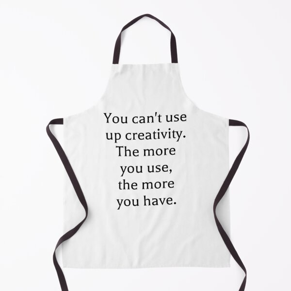 Item preview, You can't use up creativity. The more you use, the more you have. designed and sold by Optimus108.