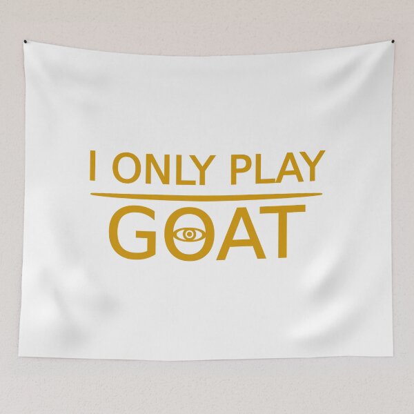 Item preview, I Only Play Goat designed and sold by CyclopsDesigns.