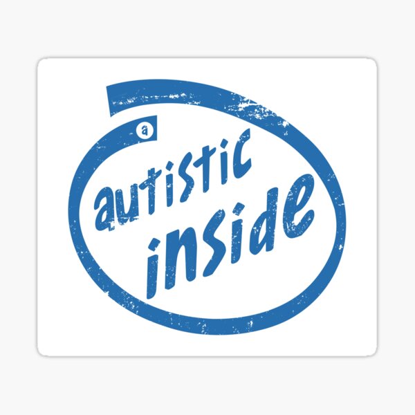 Item preview, Autistic Inside designed and sold by GeorgeStark.