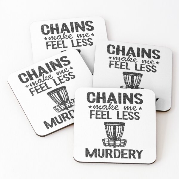 Item preview, Chains Make Me Feel Less Murdery Funny Disc Golf designed and sold by Stronzi.