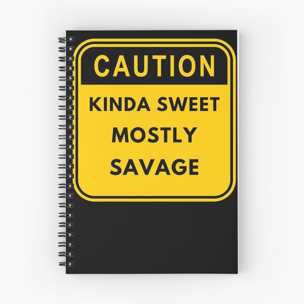Item preview, Kinda Sweet Mostly Savage designed and sold by RessieStokes.