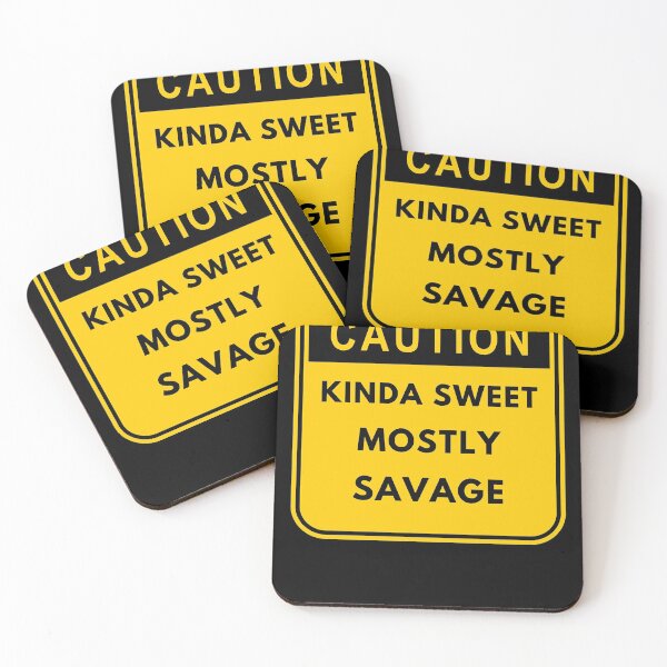 Item preview, Kinda Sweet Mostly Savage designed and sold by RessieStokes.
