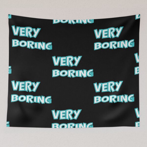 Item preview, VERY BORING ESSENSIEL PRODUCT Classic designed and sold by BobbyS20.