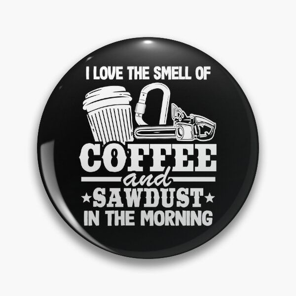 Item preview, The Smell Of Coffee & Sawdust Chainsaw Arborist Gift designed and sold by Stronzi.