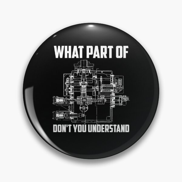 Item preview, What Part Of Don't You Understand Mechanical Funny Nerd Gift designed and sold by Ilyayao.
