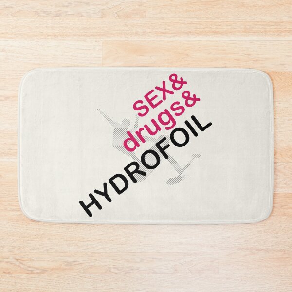 Item preview, Sex 'n Drugs 'n Hydrofoil designed and sold by bluehair.