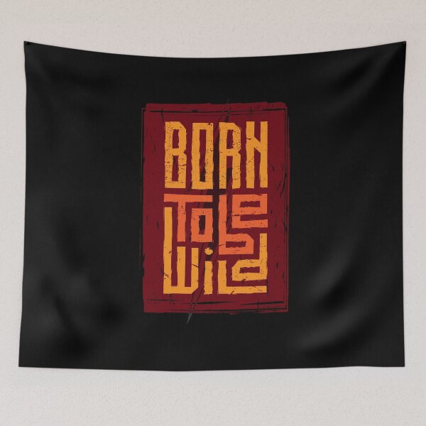 Item preview, Born To Be Wild Typography designed and sold by NexeDesigns.