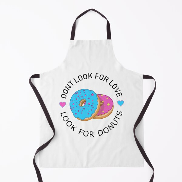 Item preview, Dont Look For Love Look For Donuts designed and sold by Rag-Dog.