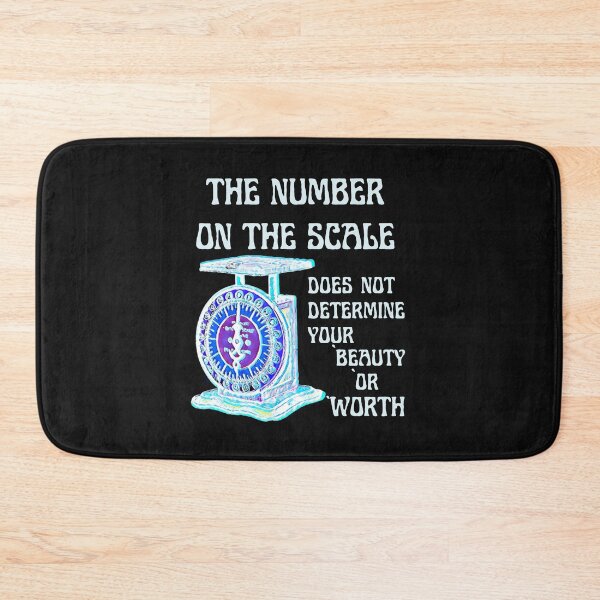 Item preview, The number on the scale does not determine your beauty or worth designed and sold by DesignsofNote.