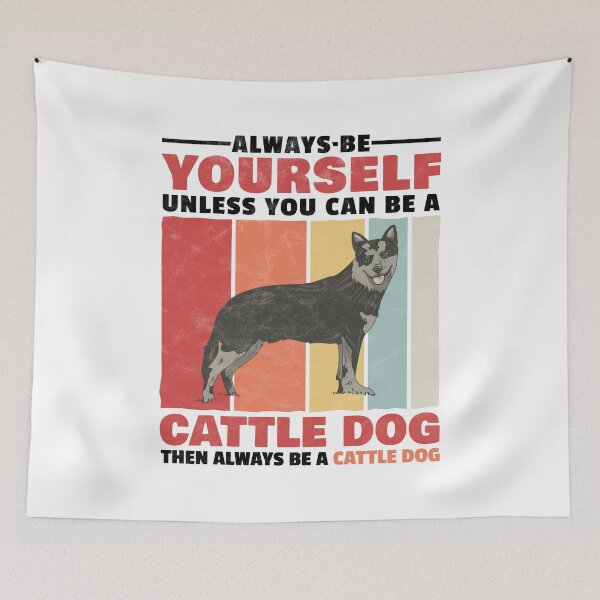 Item preview, Australian Cattle Dog be yourself shepherd dog saying designed and sold by madgrfx.