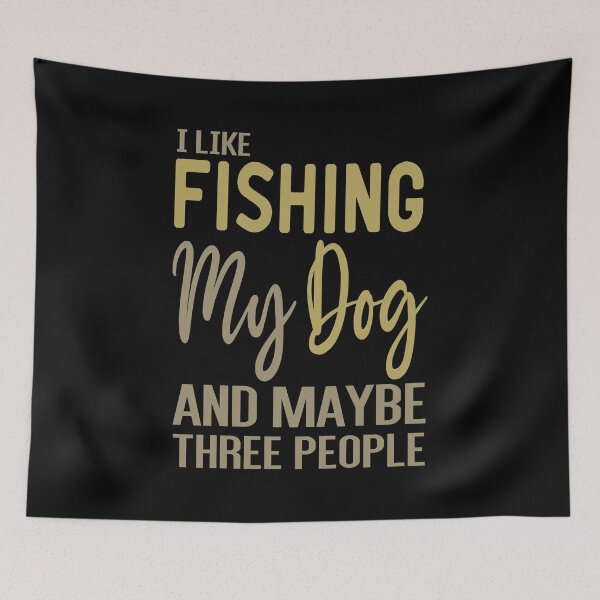Item preview, I Like Fishing My Dog And Maybe Three People designed and sold by ZAstore.