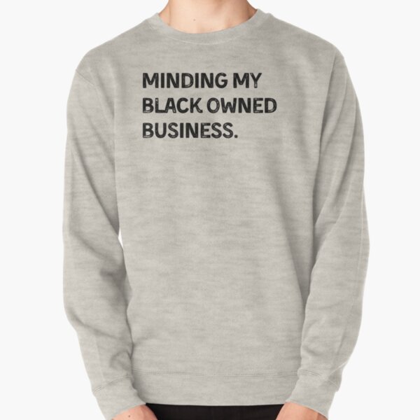 Black Owned Companies Sweatshirts & Hoodies for Sale