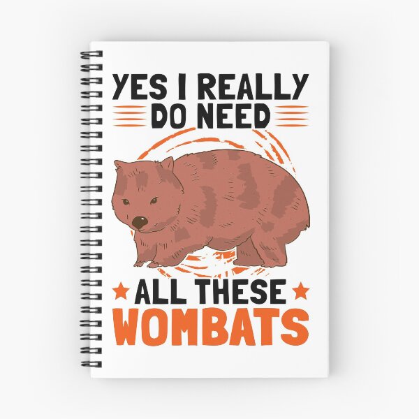 Item preview, I need wombat marsupial Australia saying designed and sold by madgrfx.