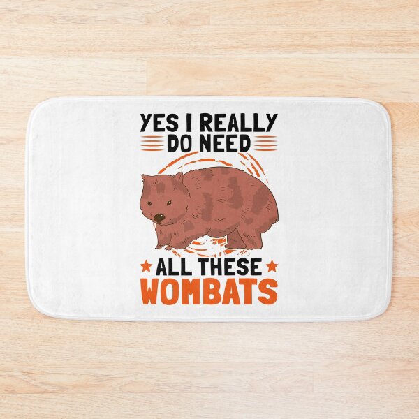 Item preview, I need wombat marsupial Australia saying designed and sold by madgrfx.