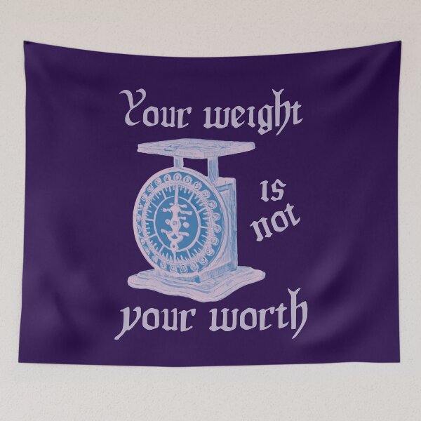 Item preview, Your Weight Is Not Your Worth designed and sold by DesignsofNote.