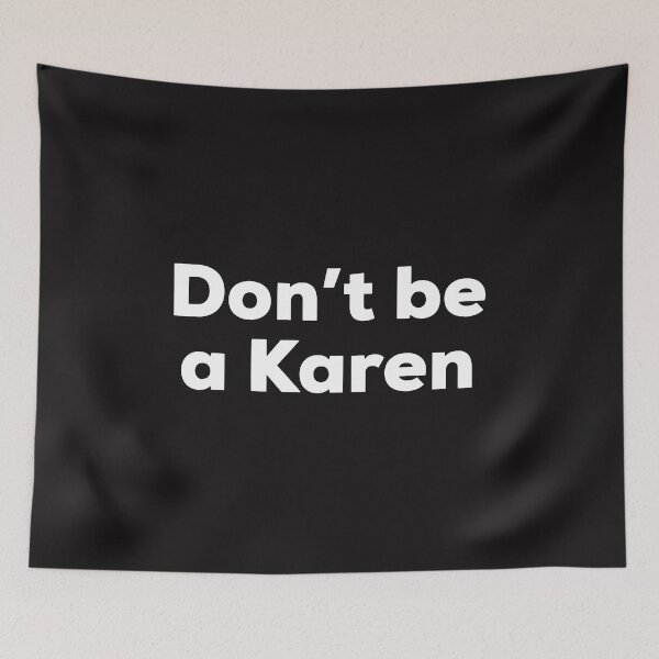 Item preview, Don't Be a Karen designed and sold by TrndSttr.