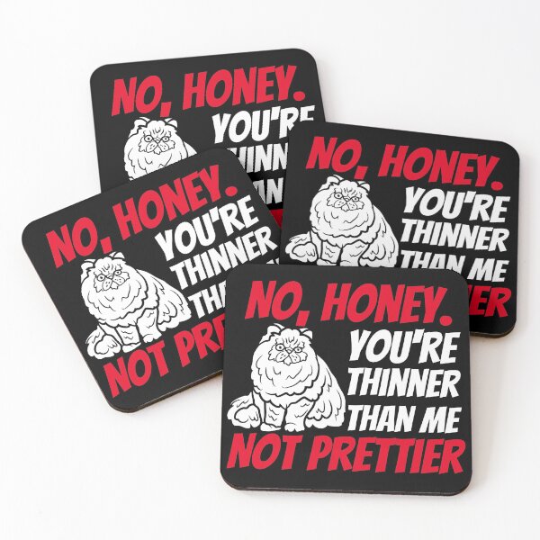 Item preview, No Honey You're Thinner Than Me Not Prettier, funny gift idea designed and sold by ArtDeziGn.