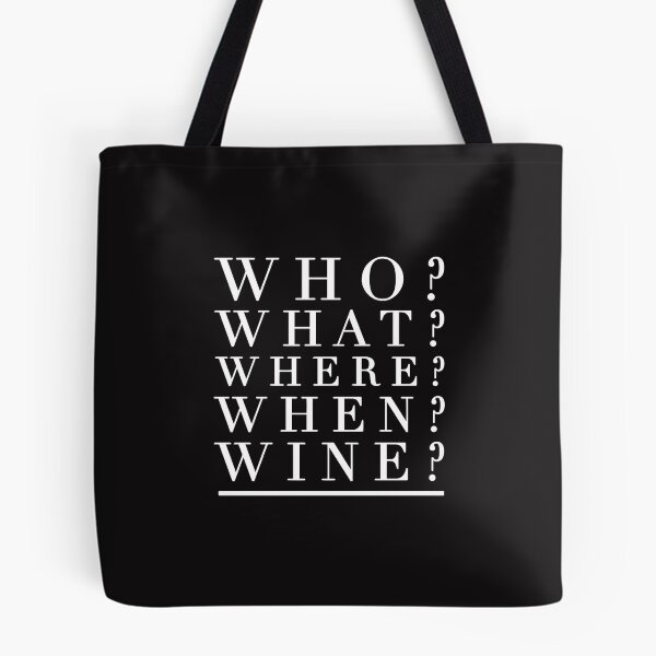 Item preview, WHO WHAT WHERE WHEN WINE? designed and sold by TrndSttr.