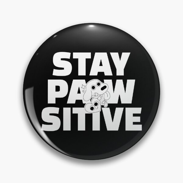 Item preview, stay pawsitive designed and sold by Sinovius.