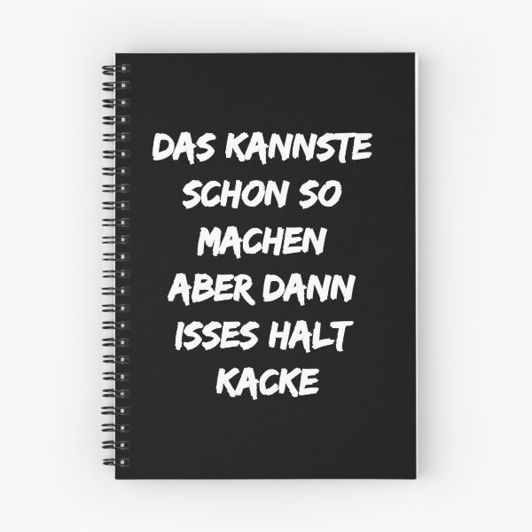 Item preview, das Kannste Schon so Machen Aber dann isses Halt Kacke Gift German designed and sold by niedi18.
