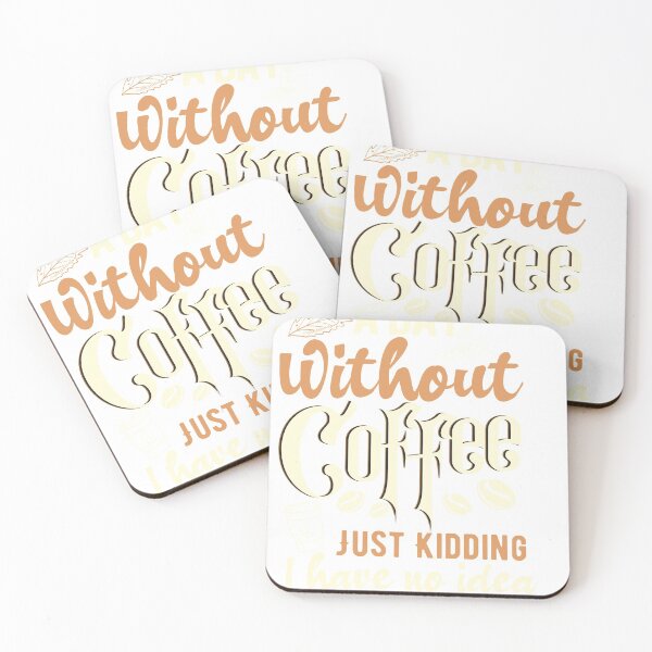 Item preview, Without Coffee Just Kidding Funny Vintage coffee lover Design designed and sold by micreations.