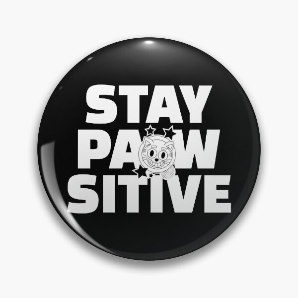 Item preview, stay pawsitive designed and sold by Sinovius.
