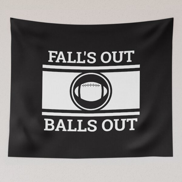 Item preview, Football Fan Gift - Fall's Out Balls Out designed and sold by TrndSttr.
