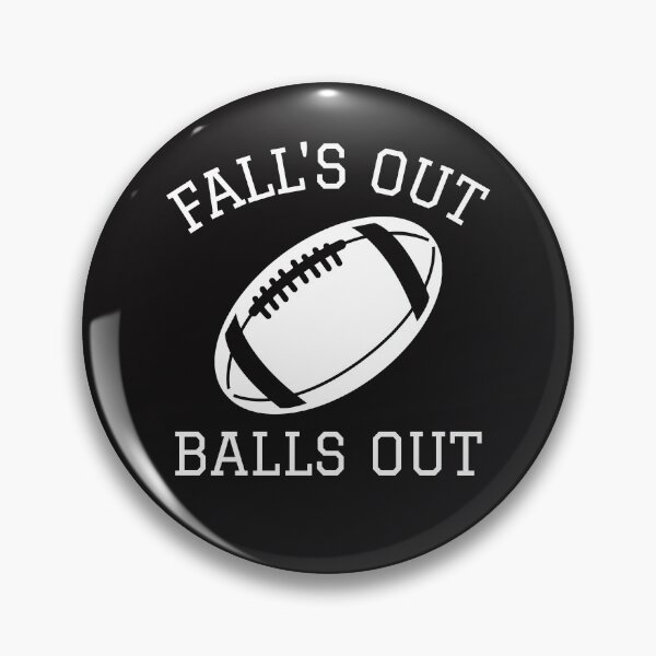 Item preview, Football Gift - Fall's Out Balls Out designed and sold by TrndSttr.