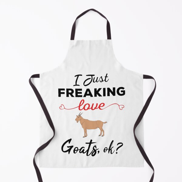 Item preview, I Just Freaking Love Goats Ok - Cute and Funny Goats lover designed and sold by ReadyArt.