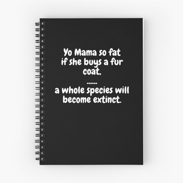 Item preview, Yo Mama So Fat, If She Buys A Fur Coat, A Whole Species Will Become Extinct. designed and sold by MeMerchNDice.