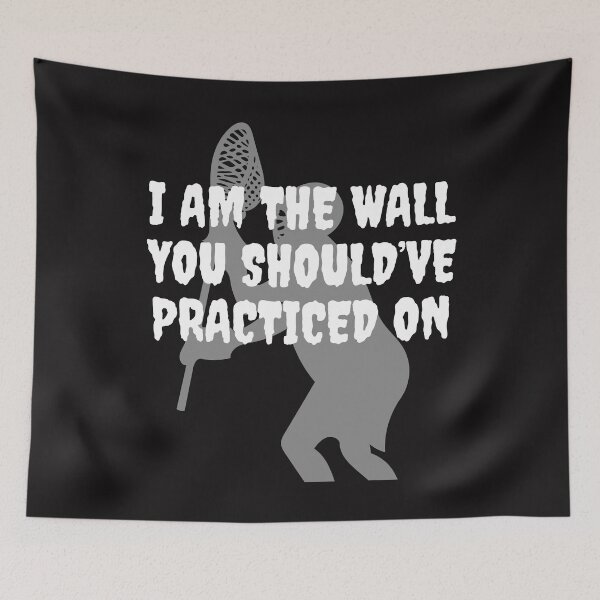 Item preview, Lacrosse Goalie - I Am the Wall Lax Goalie designed and sold by TrndSttr.