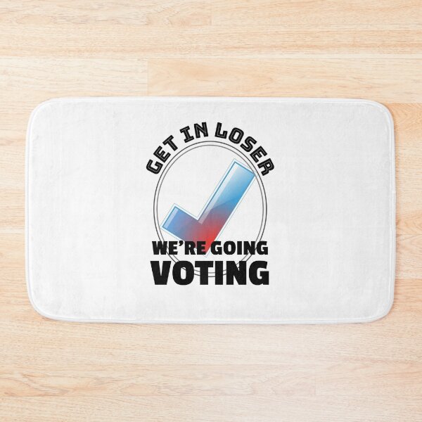 Item preview, Get in Loser Were Going Voting - Election Day designed and sold by TrndSttr.