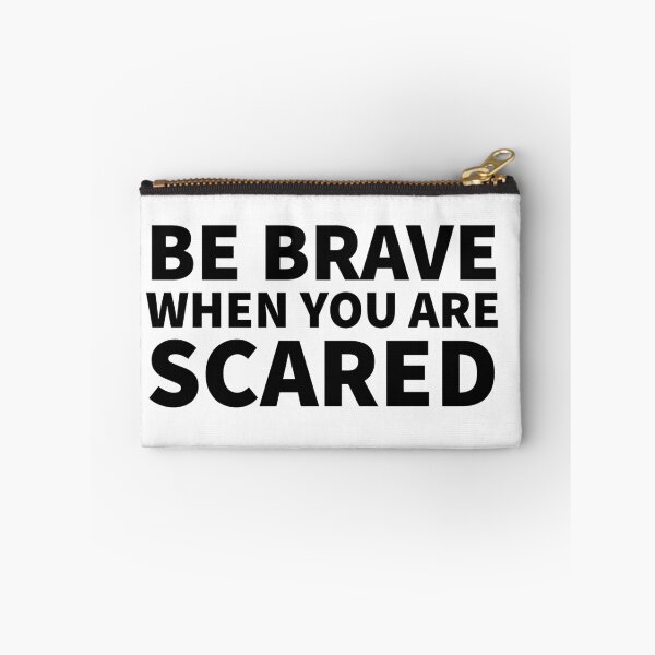 Item preview,  Be Brave When You Are Scared designed and sold by JirfHend.