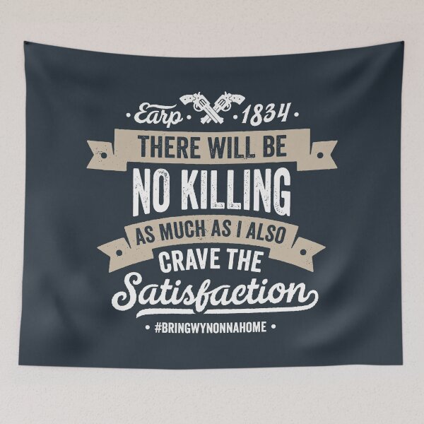 Item preview, There Will Be No Killing, As Much As I Also Crave The Satisfaction - Wynonna Earp Quote designed and sold by SlipTees.