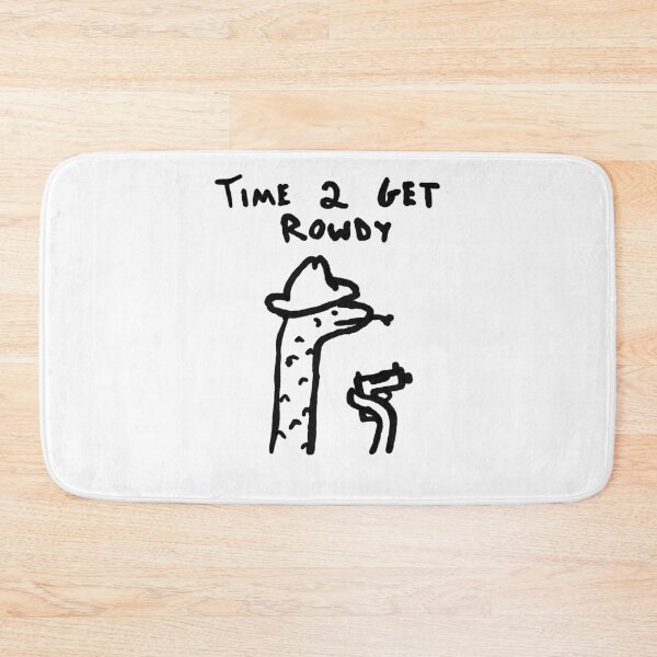 Item preview, Time 2 Get Rowdy designed and sold by FeliciaDicki.